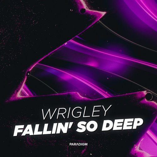 Wrigley - Fallin' So Deep (Extended Mix) [PARADIGMB086]